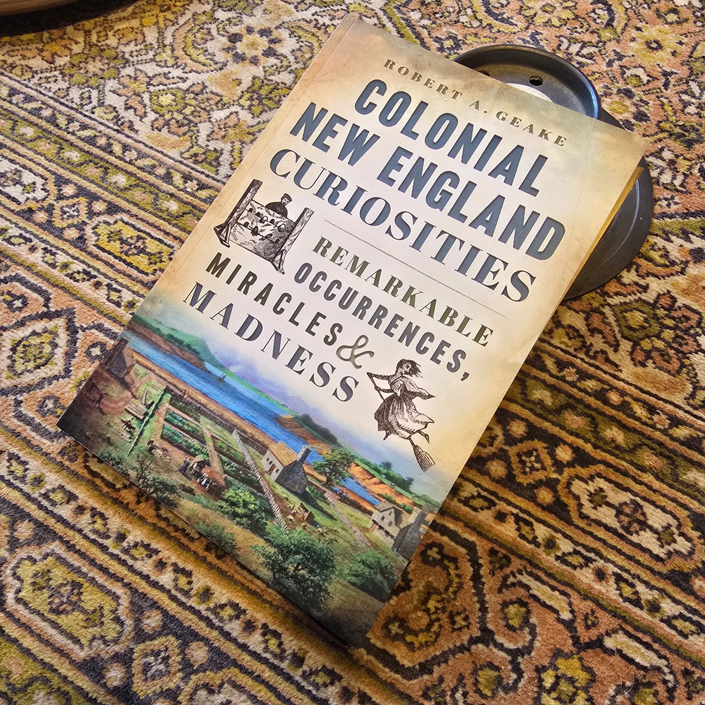 Colonial New England Curiosities | Remarkable Occurrences, Miracles & Madness