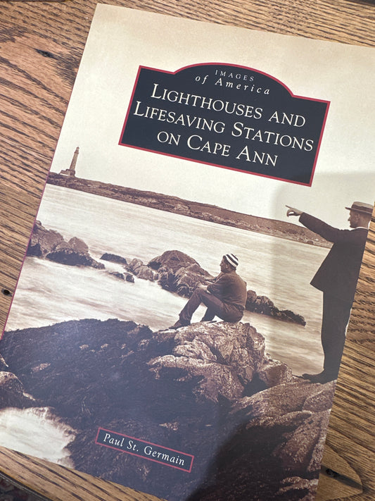 Lighthouses and Lifesaving Stations on Cape Ann
