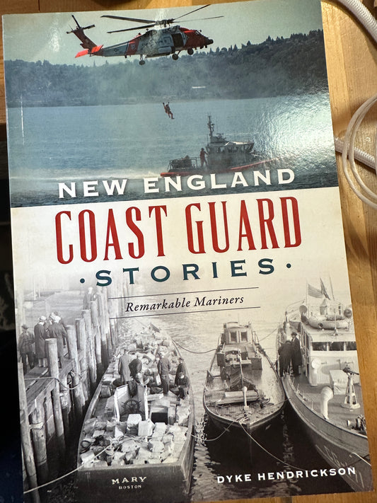 New England Coast Guard Stories: Remarkable Mariners