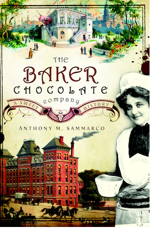 The Baker Chocolate Company | A Sweet History