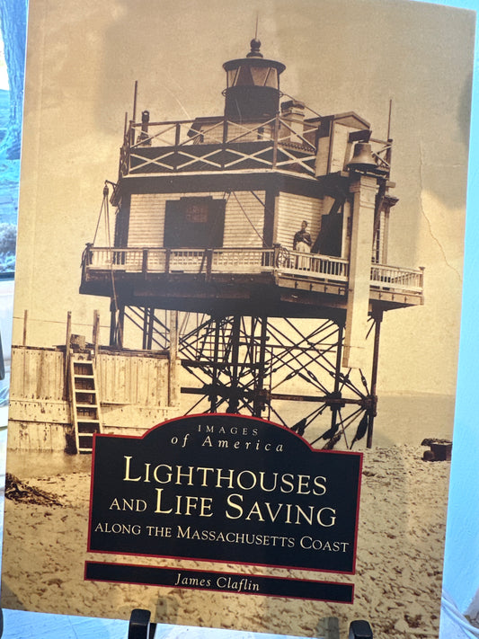 Lighthouses and Life Saving along the Massachusetts Coast