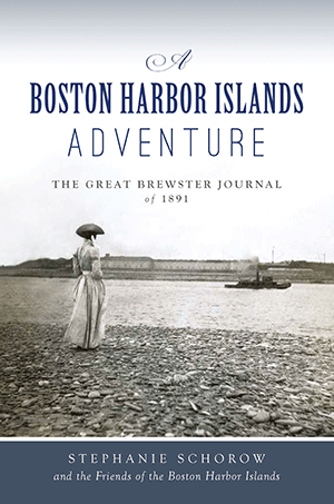 A Boston Harbor Islands Adventure | The Great Brewster Journal of 1891