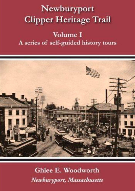 Newburyport Clipper Heritage Trail | Volume 1