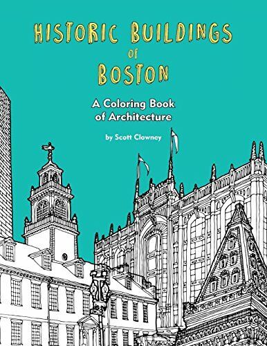 Historic Buildings of Boston: A Coloring Book of Architecture